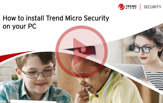 Click to watch how to install Trend Micro Antivirus Plus Security